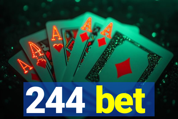 244 bet